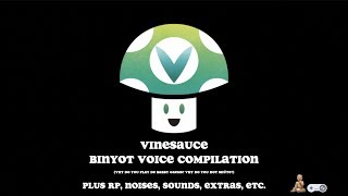 [Vinesauce] Vinny - Binyot Voice Compilation