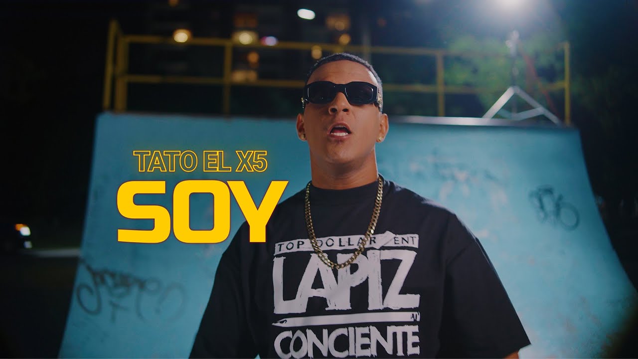Watch Tato el x5 - SOY | Video Official on YouTube Watch Tato el x5 - SOY | Video Official on YouTube