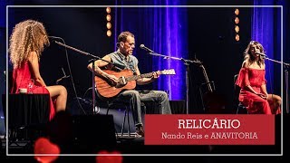 Relicário - Nando Reis e ANAVITORIA chords