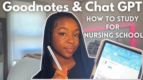 How to use Goodnotes & Chat GPT to study and PASS Nursing School!