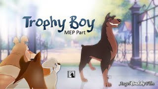 Trophy Boy - Buster x Lassie (MEP PART)