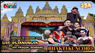 Download Lagu 🔴LIVE STREAMING #BHAKTI KUNCORO #DS.TANJUNGAN  KRAGAN REMBANG LAKON JOKO KENDIL MINTA KAWIN 18#01#26 MP3