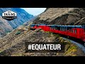 Equateur  chimborazo  quito  des trains pas comme les autres  documentaire voyage  sbs