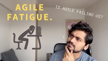 Agile Fatigue: Is Agile failing you? | Understand in 3 mins | KYP Thoughts
