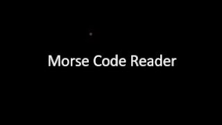 ENME351 Final Project: Morse Code Reader