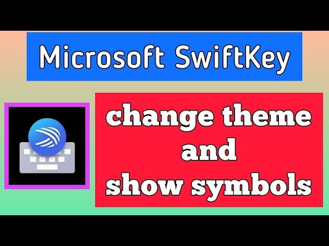 how to show symbols and change theme Microsoft Swiftkey keyboard