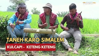 Taneh Karo Simalem | Instrumen Kulcapi, Seruling, Keteng-keteng