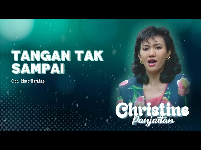 Christine Panjaitan - Tangan Tak Sampai (Official Music Video) class=