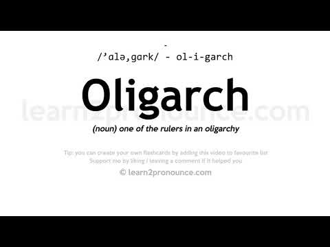 Произношение олигарх | Определение Oligarch