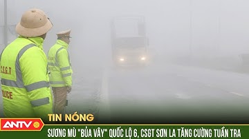 Sương mù che mất tầm nhìn, tài xế chật vật vượt đèo nguy hiểm | ANTV
