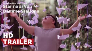 Star na si Van Damme Stallone Trailer (2016) | Candy Pangilinan, Paolo Pingol