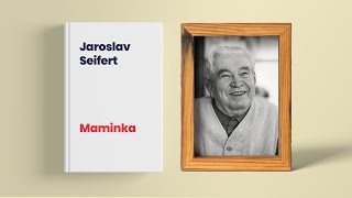 Jaroslav Seifert - Maminka, rozbor a životopis