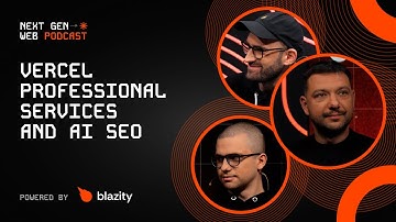 Vercel Professional Services and AI SEO | Dom Sipowicz | THE NEXT GEN WEB PODCAST #18