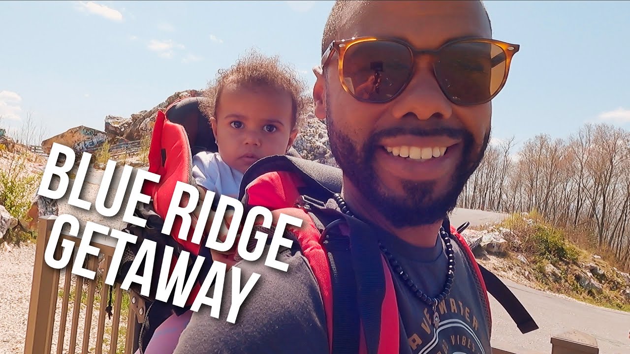 Blue Ridge Mountains Family Getaway (Part 1) - YouTube