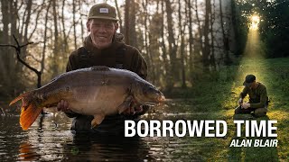 Borrowed Time -  Alan Blair&#39;s Greatest Carp Fishing Campaign