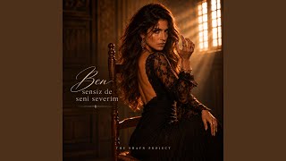 Ben Sensiz De Seni Severim