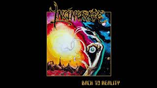Incinerate - Back to Reality