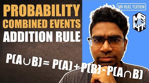 Addition Rule | Probability of Combined Events
