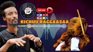 kichuu Raggaasaa Loli lolla  New Oromoo music 2020