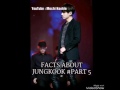 Facts about jungkook #PART 5
