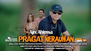 Download Lagu PRAGAT KERAUHAN - AJIX AHIMSA ( official musik dan video ) MP3
