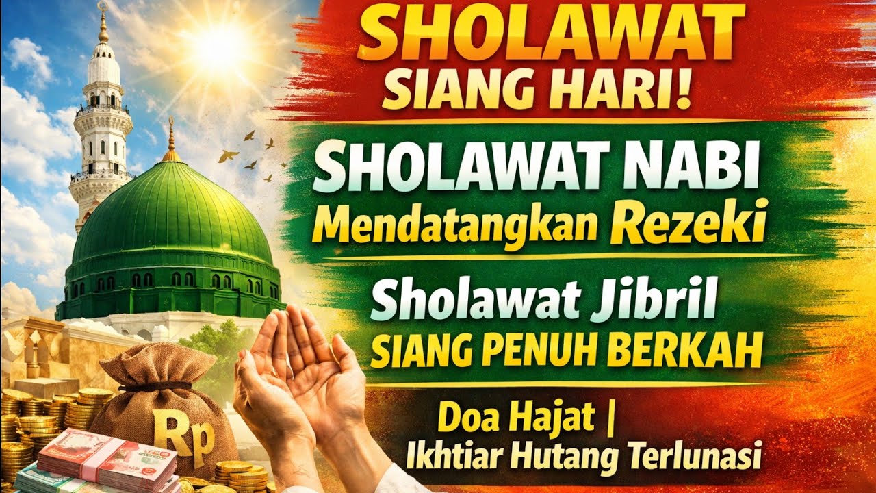 “Sholawat Siang Hari | Ikhtiar di Tengah Aktivitas, Menenangkan Hati dan Menyusun Harap Rezeki”