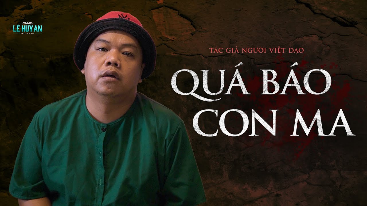 Truyện ma : QUÁ BÁO CON MA - Thanh niên bất chấp để đổi đời | Truyện ma Lê Huy An