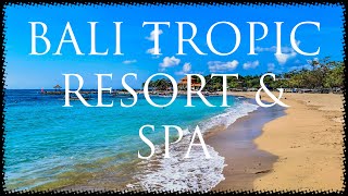 Nusa Dua (Bali Tropic Resort &amp; Spa), Bali, Indonesia 🇮🇩 2023 4K