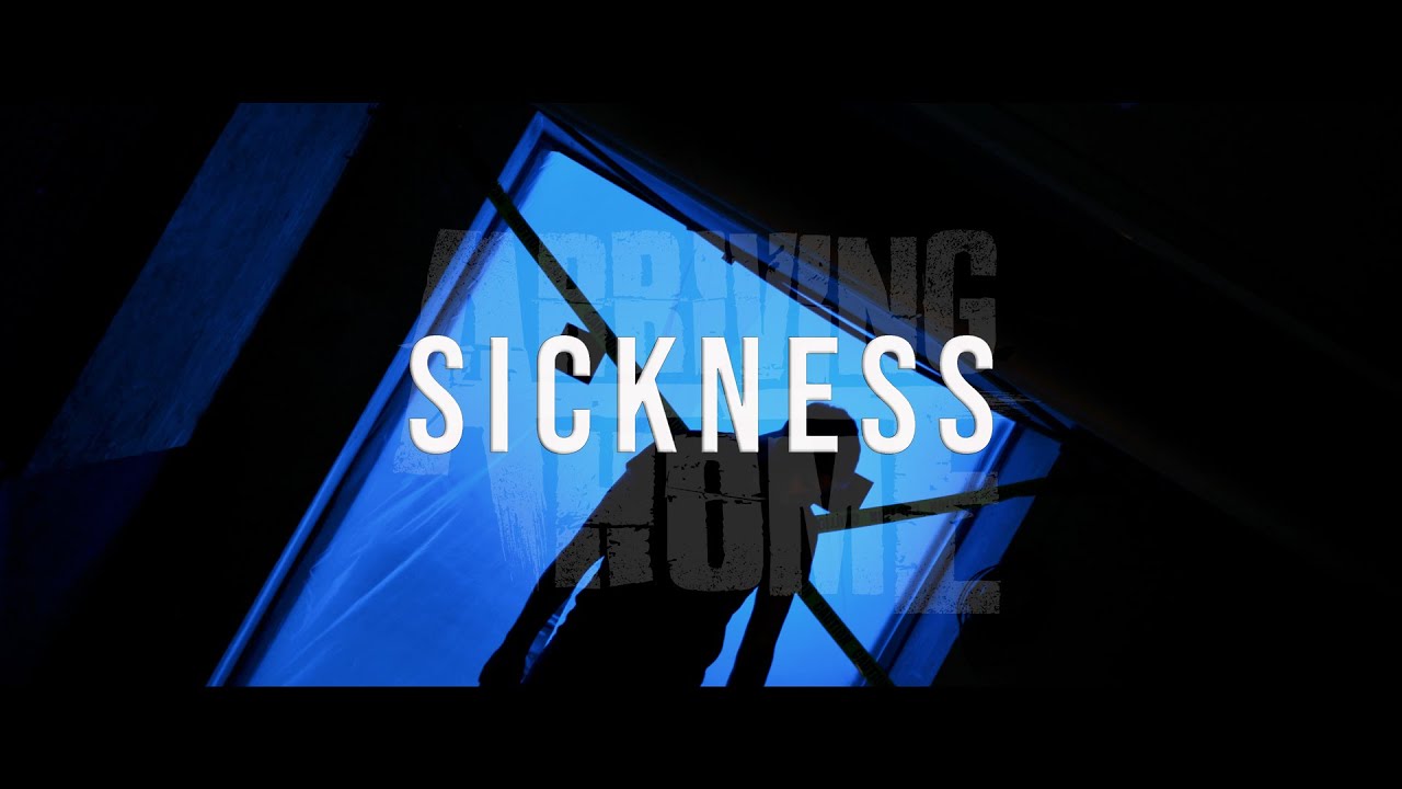 Watch Arriving Home - Sickness (Official Musicvideo) on YouTube Watch Arriving Home - Sickness (Official Musicvideo) on YouTube