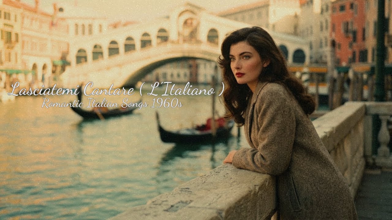 Lasciatemi Cantare ( L'Italiano ) | Romantic Italian Songs 1960s (La Vita in Canto in Rome)