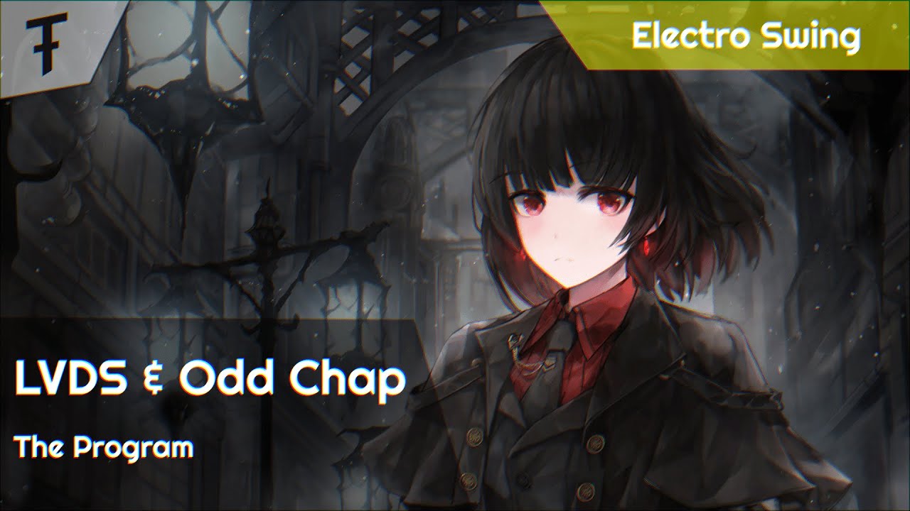 在 YouTube 上观看 LVDS & Odd Chap - The Program | Electro Swing 在 YouTube 上观看 LVDS & Odd Chap - The Program | Electro Swing