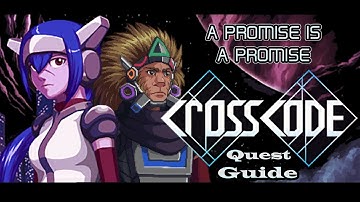 CrossCode - A promise is a promise / full questline guide + 2 new chests