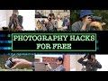 Photography Hacks for Free