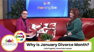 CHCH: Why is January Divorce Month - Featuring Julia Fogarty, Shulman & Partners