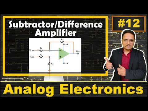 Subtractor Using Differential Operational Amplifier (Basics, Circuit & Output Derivation) Explained