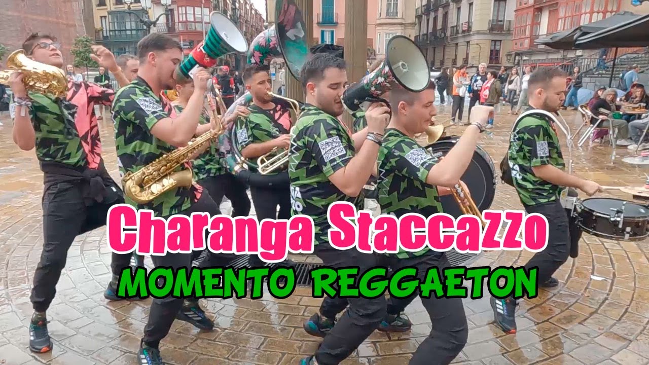 Charanga Staccazzo - MOMENTO REGGAETON - #BILBAO2024