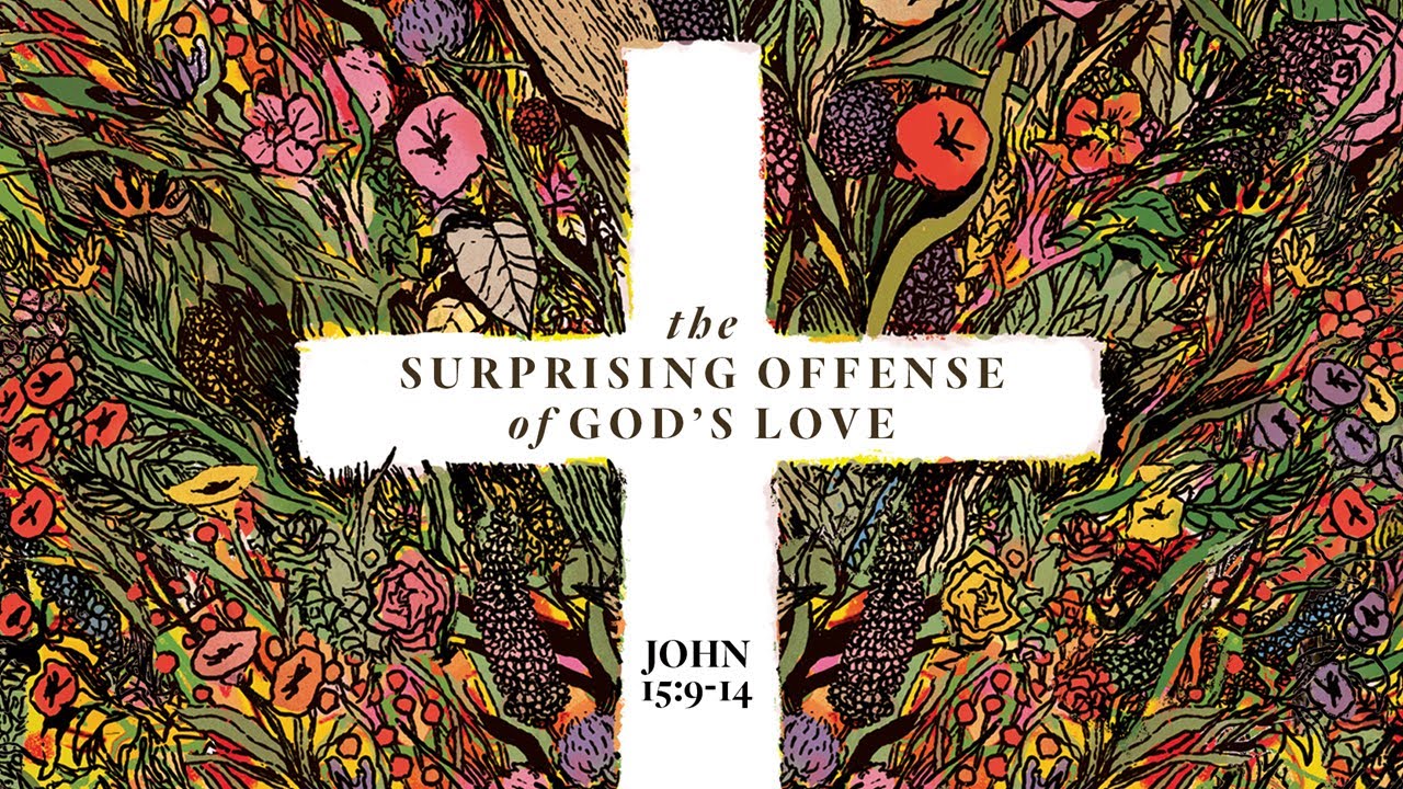 The Surprising Offense of God's Love