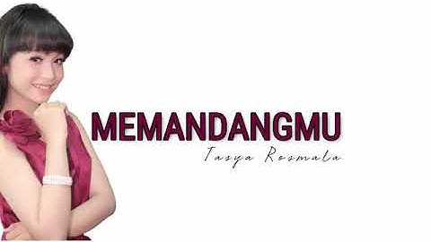 Tasya Rosmala ~ Memandangmu