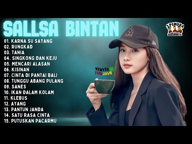 SALLSA BINTAN - KARNA SU SAYANG, RUNGKAD | DIDENGARKAN SAAT BERAKTIFITAS class=