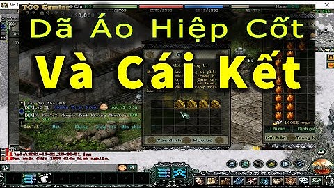 Võ Lâm 1 - Dã Áo Hiệp Cốt Ép Ngựa Phi Vân Và Cái Kết Sever Mới Đại Vương - TCQGaming