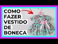 Como Fazer Vestido Para Bonecas Passo a Passo Fácil - Mimo Artes