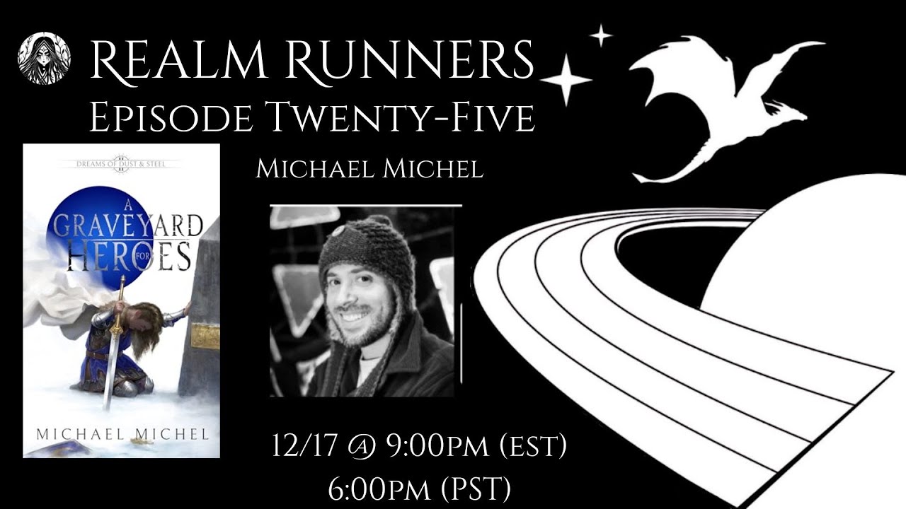 Realm Runners Episode Twenty-Five: Michael Michel
