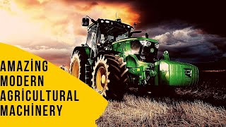 Amazing Modern Agricultural Machinery In The Worlds Best List 3
