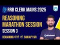 RRB Clerk Mains Reasoning Marathon 2025 | Important Questions | Session - 3 Reasoning By Sanjay Sir