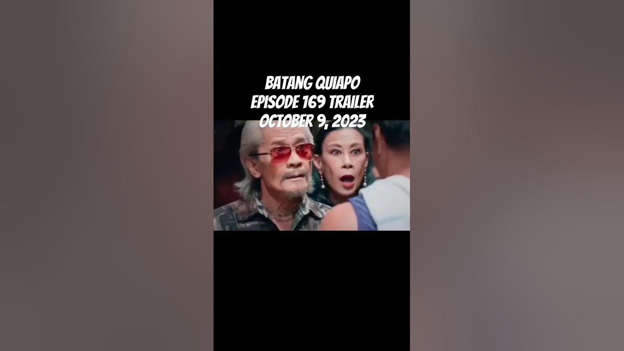 Batang Quiapo Episode advance episode 169 Trailer October 9, 2023