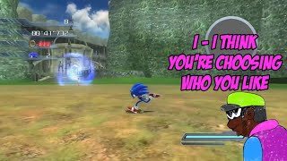 Sonic Chooses Who He Likes