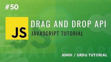 [#50] Introduction to HTML5 Drag and Drop API | Learn Javascript for Beginners