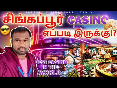 Singapore Casino Live Visit Free Entry Singapore Money Casino Tamil Tamilvlog Gambling 