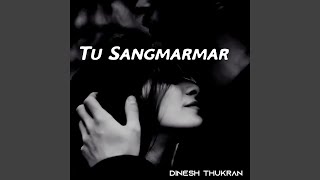 Tu Sangmarmar