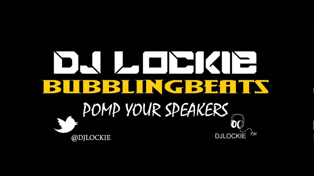 DJ Lockie - Pomp Your Speakers (BubblingBeats)